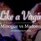 Like a Virgin! Minogue vs Madonna *NEW DATE*