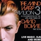 The Mind Warp Pavilion 3: A celebration of the life and times of David Bowie