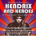 Hendrix and Heroes - The Ultimate Hendrix Tribute & Salute to the 70's