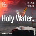 Holy Water - Saturday (1 - 5pm & 6 - 10pm) | Rescheduled, New Date TBC