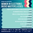Women In Electronic Music Masterclasses 2018