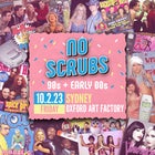 No Scrubs: 90s + Early 00s Party – Sydney