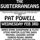 The Subterraneans + Pat Powell Feb 3rd!!