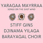 YARAGAA MAYRAA  SONGS ON THE EAST WIND 