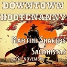 Downtown Hootenanny –w / Martini Shakers / Salonistas