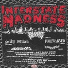 INTERSTATE MADNESS WITH BLOODMOUTH FOREWARNED & MORE