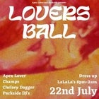 Lovers Ball w/ Apex Lover // Champs // Chelsey Dagger // Parkside DJ's