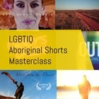 MDFF: LGBTIQ / Aboriginal Shorts / Masterclass