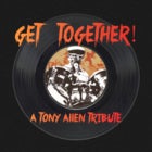 GET TOGETHER!  A TONY ALLEN TRIBUTE