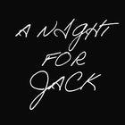 A Night For Jack