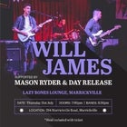 Will James + Mason Ryder + Day Release