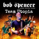 Bob Spencer/Team Utopia