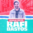 Rafi Bastos | Unfamiliar Territory