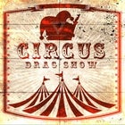 Circus Drag Show