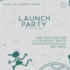 Time Well Spent ~ Launch Party