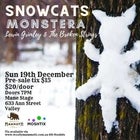 Snowcats, Monstera, Lewin Grimley & The Broken Strings