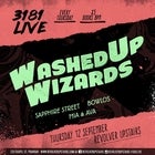 3181 Live: Washed Up Wizards, Sapphire Street, Bowlos , Mia and Ava