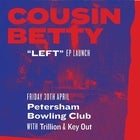 Cousin Betty EP Launch