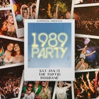 1989 Party – Brisbane | 2ND SHOW