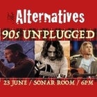 THE ALTERNATIVES presents 90S UNPLUGGED