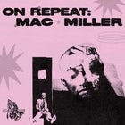 On Repeat: Mac Miller Night - ADELAIDE