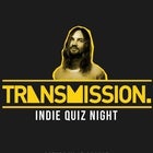 Quiztomania: Transmission Indie Quiz Night