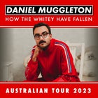 Daniel Muggleton - Australian Tour 2023