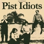 PIST IDIOTS 'Ticker' EP Tour