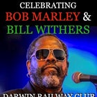 CELEBRATING BOB MARLEY AND BILL WITHERS w PAT POWELL & JAMES RYAN BAND