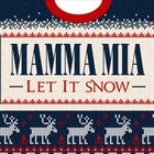 MAMMA MIA: LET IT SNOW – ABBA vs QUEEN Xmas Party!