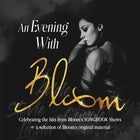 SOLD OUT - An Evening With Bloom