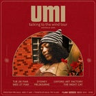 UMI - TALKING TO THE WIND TOUR