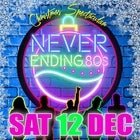 Never Ending 80's Christmas Spectacular [INCLUDING TWO COURSE DINNER]