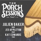 The Porch Sessions || Julien Baker