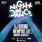 NIGHT OF DANCE FT. DJ BORING // MEMPHIS LK // UNKNOWN ASSOCIATES