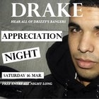 DRAKE Appreciation Night | Free Entry 