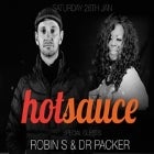 HOT SAUCE IV featuring Eric Powell, Dr Packer and  Robin S - CANCELLED
