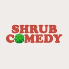 Shrub Comedy XII