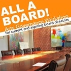 All A Board: Arts Governance Workshop for Current and Aspiring Board Directors
