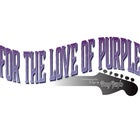 FOR THE LOVE OF PURPLE - Celebrating 50 Years of 'Machine Head' (FINAL TIX)