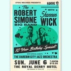 The Robert Simone Big Band 10 Year Anniversary Show ft. Shannen Wick