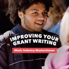 Music Industry Masterclasses | June | Improving Your Grant Writing