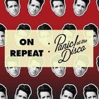 ON REPEAT: Panic! At The Disco