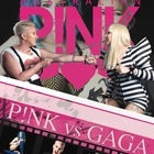 The Pink VS Gaga Show