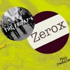 Double Trouble: Zerox & The Friday's  at Bed! 