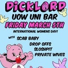 International Womens Day w/ Dicklord // Scab Baby // Drop Offs // Sloshpit // Private Wives