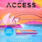 ACCESS Afloat ft. PROK & FITCH + Many More Yacht Party