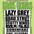 SMOKE SIGNALS - LAZY GREY / BRAD STRUT  supported by Scotty Hinds / Mesc 