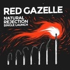 Red Gazelle 'Natural Rejection' Single Launch @ Transit