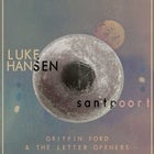 Luke Hansen and santpoort  + special guest Griffin Ford & the Variables Live at Oxford Art Factory 